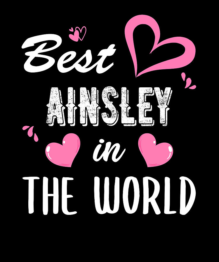 Ainsley Name, Best Ainsley in the World Digital Art by Elsayed Atta