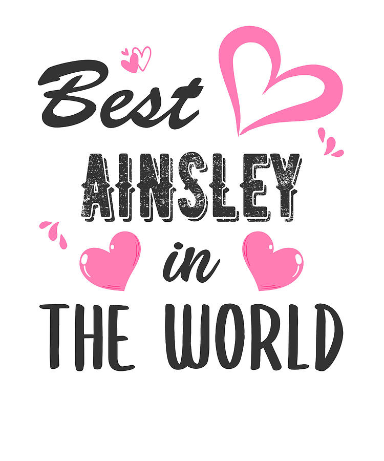 Ainsley Name, Best Ainsley in the World Digital Art by Elsayed Atta