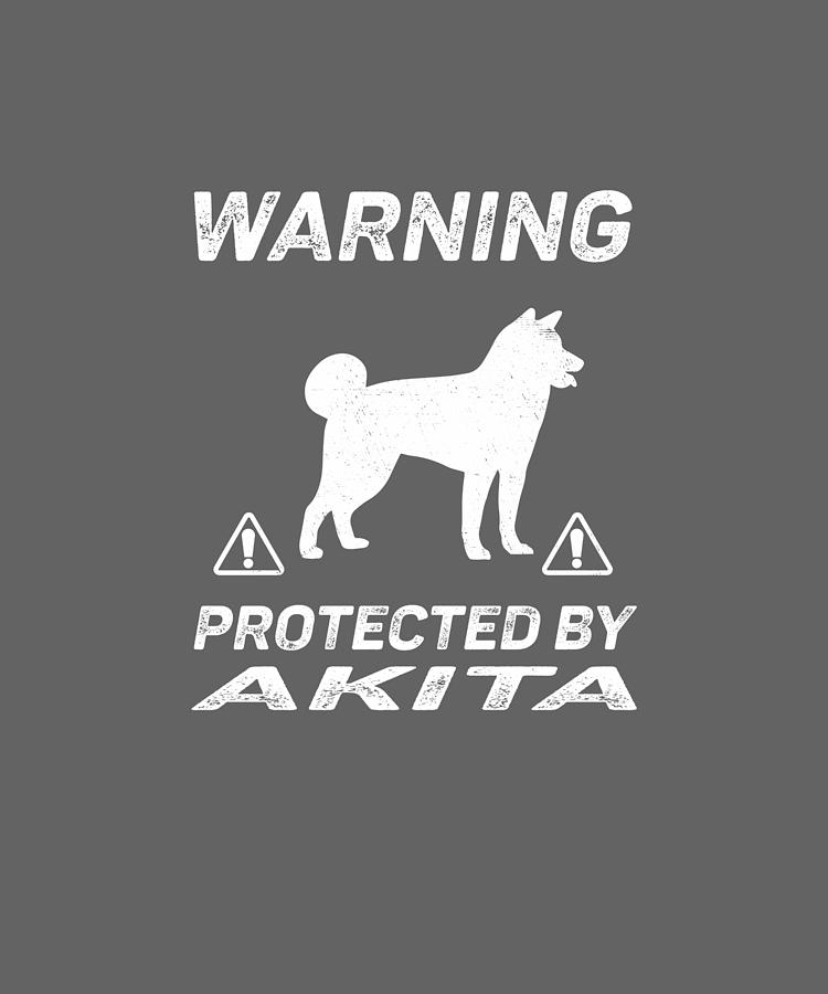 Akita Warning Protected Digital Art by Job Shirts - Fine Art America