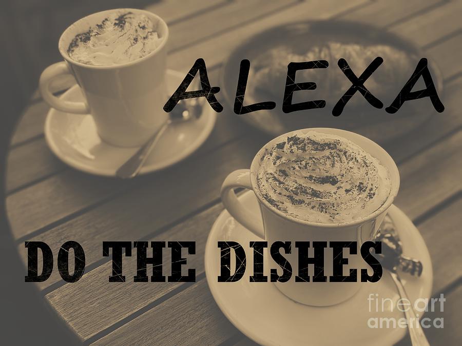 Alexa Do The Dishes Black Mixed Media by Claudia Zahnd-Prezioso