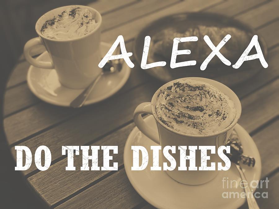  Alexa Do The Dishes Mixed Media by Claudia Zahnd-Prezioso