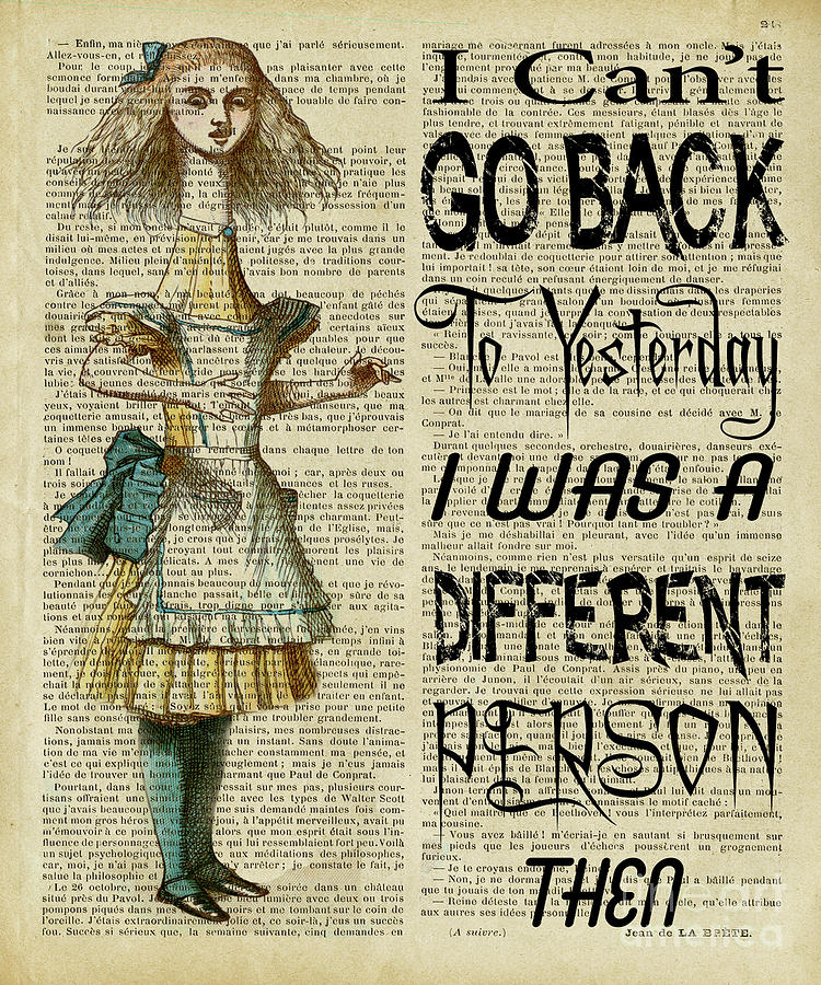 Alice In Wonderland Can't Go Back Quote Digital Art by Trindira A