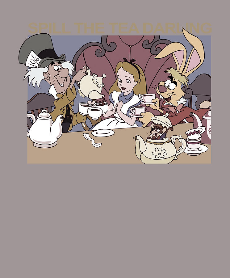 Alice In Wonderland Spill The Tea Digital Art by Jill Muhlbaier - Pixels