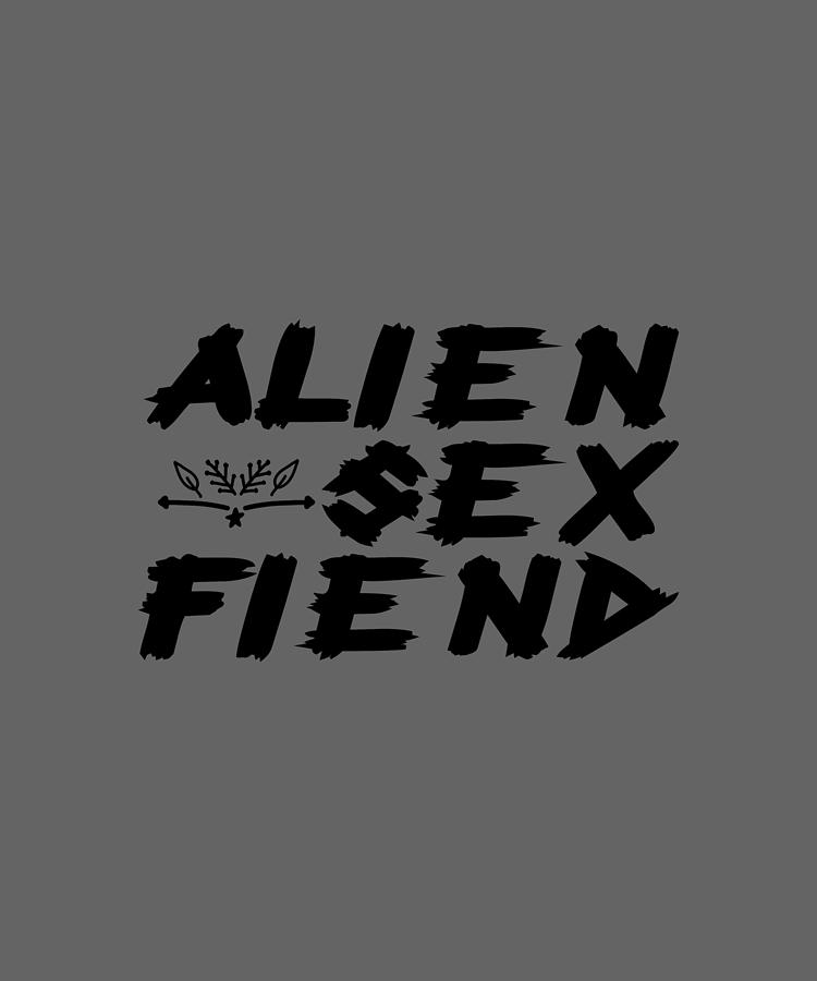 Alien Sex Fiend 01 Digital Art By Celestial Images Pixels 1110