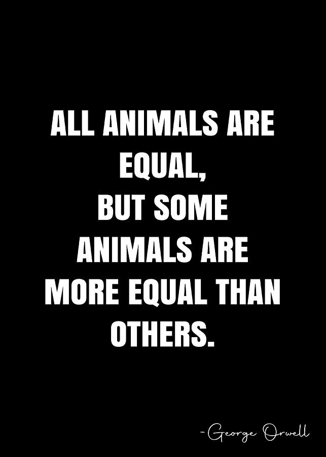 All animals are equal but some animals are more Painting by Paula ...