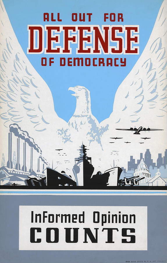 All Out For Defense Of Democracy - Informed Opinion Counts - WPA Circa 1942 Painting by War Is Hell Store