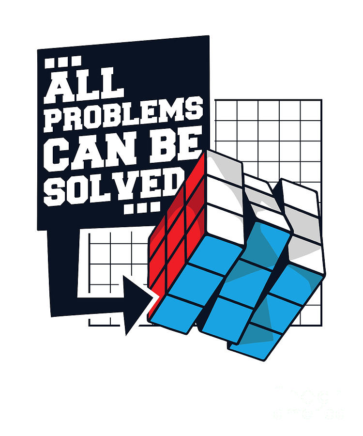 All Problems Can Be Solved Cubing Speedsolving Speed Cuber Digital Art ...