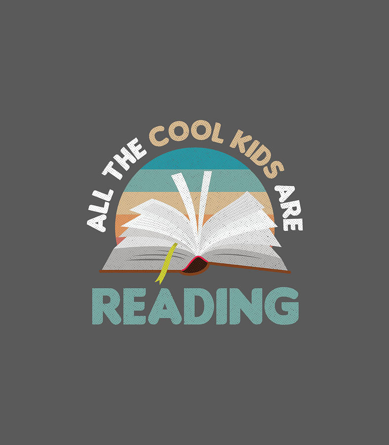 All The Cool Kids Are Reading Read Books Reader Digital Art by Matasj ...