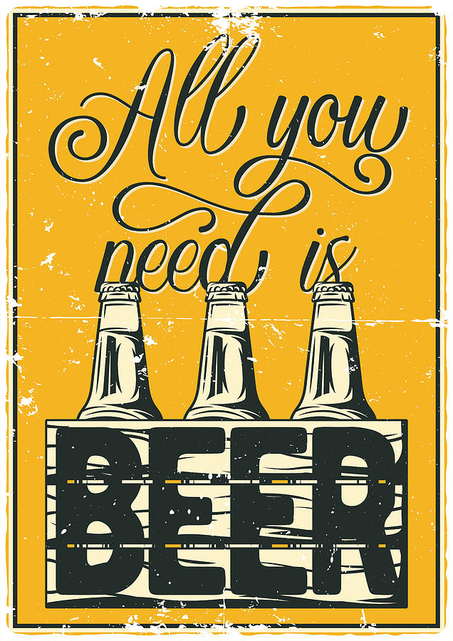 Beer Digital Art - All you need is beer by Long Shot