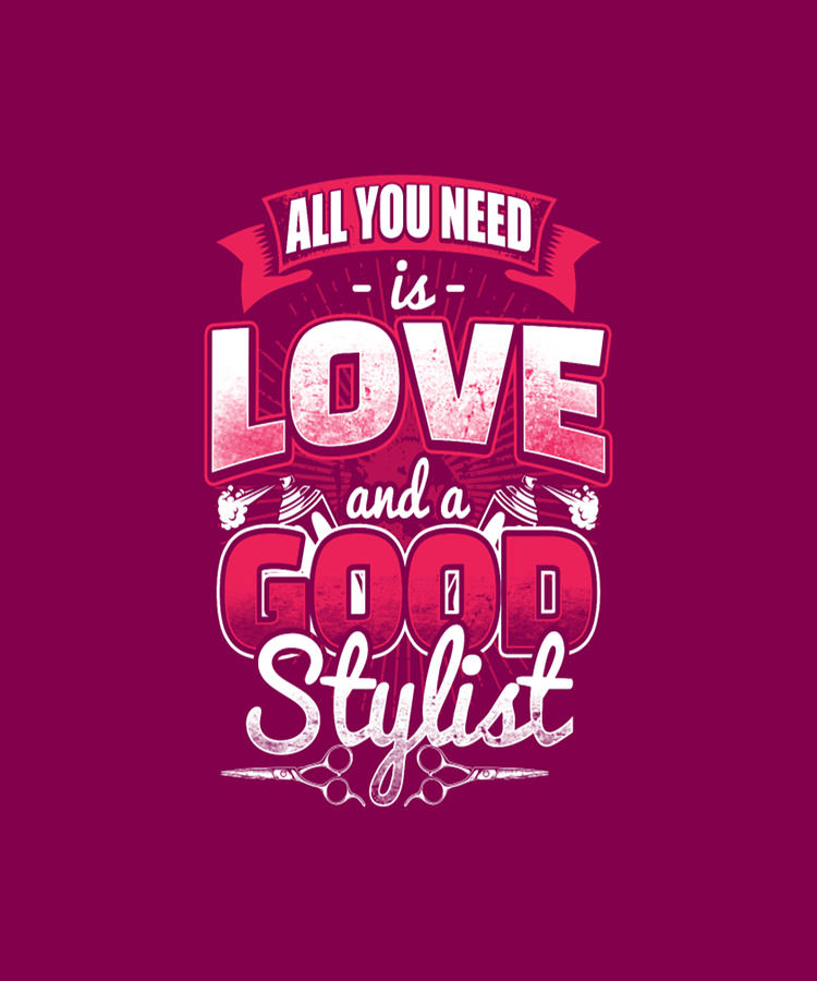 All You Need Is Love And A Good Stylist Digital Art By Tinh Tran Le