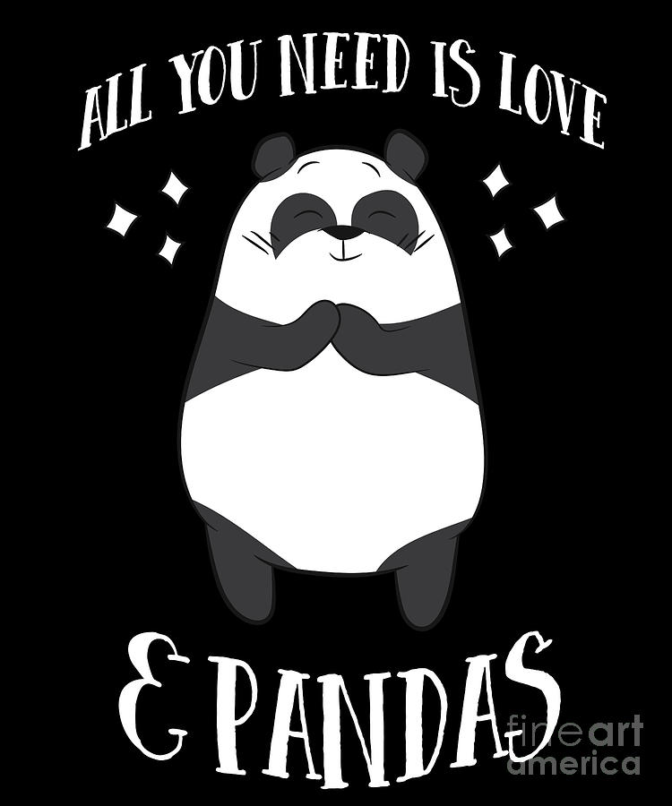 All You Need Is Love And Pandas Cute Panda Digital Art by EQ Designs ...