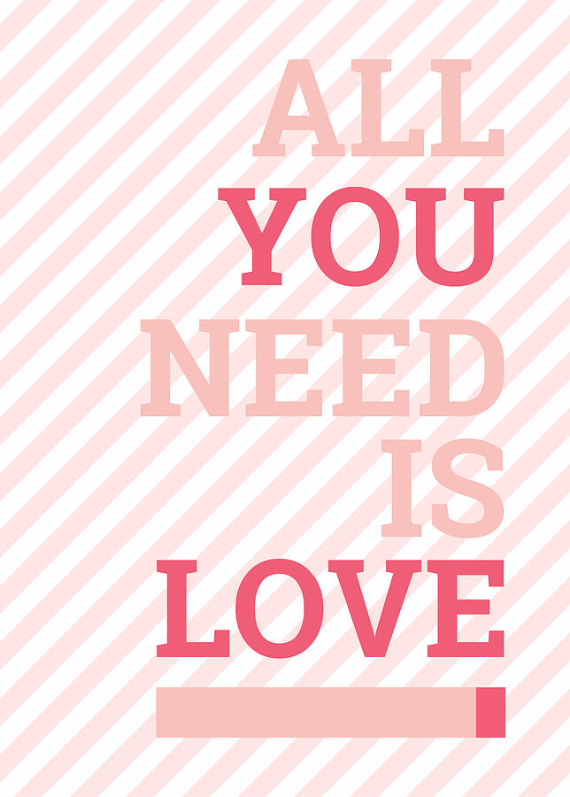 All You Need Is Love Digital Art by Fitri Apriliyani All You Need Is Love Digital Art by Fitri Apriliyani