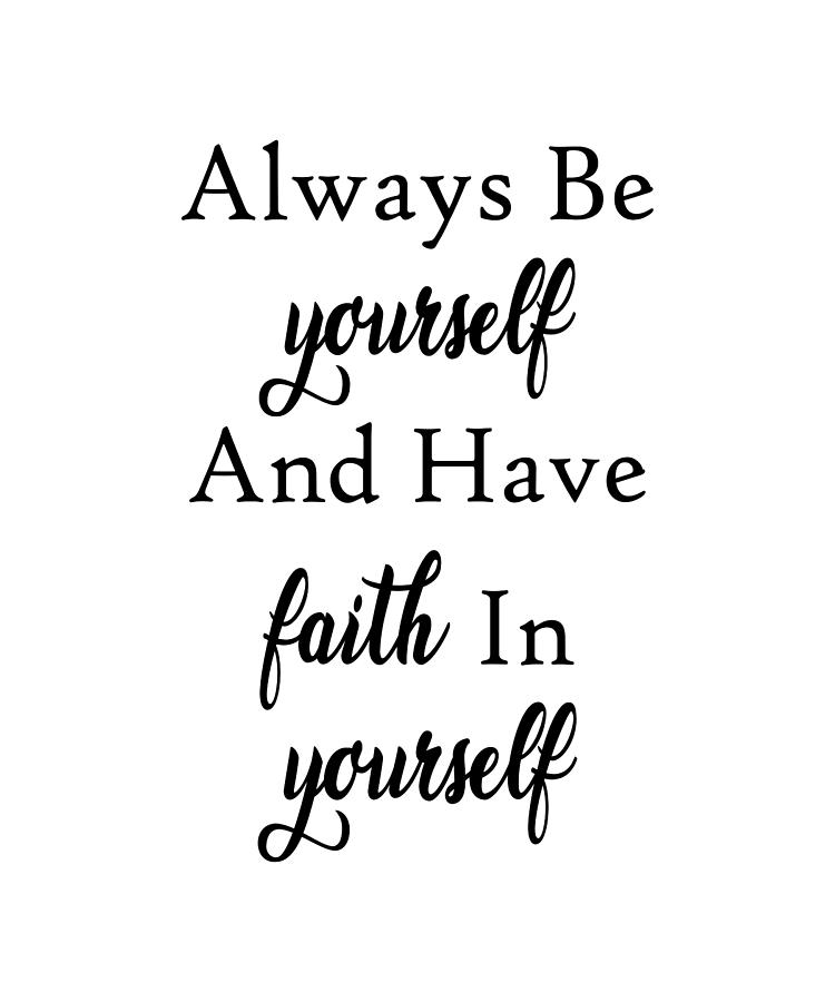 Always Be Yourself Quote Art Design Inspirational Photograph by Vivid ...