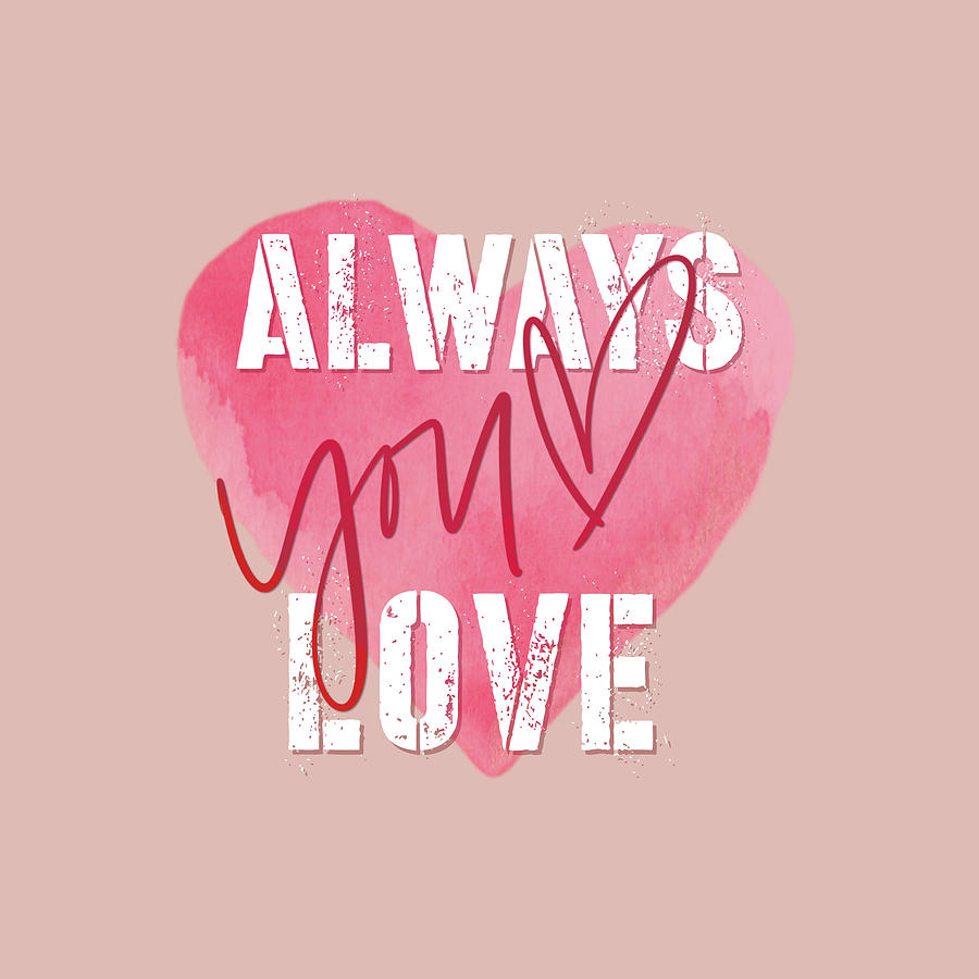 Always love you Digital Art by Sarah Ahmed - Fine Art America