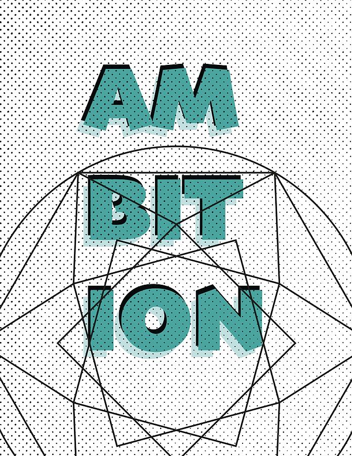 Ambition 2 Digital Art by Eena Bo