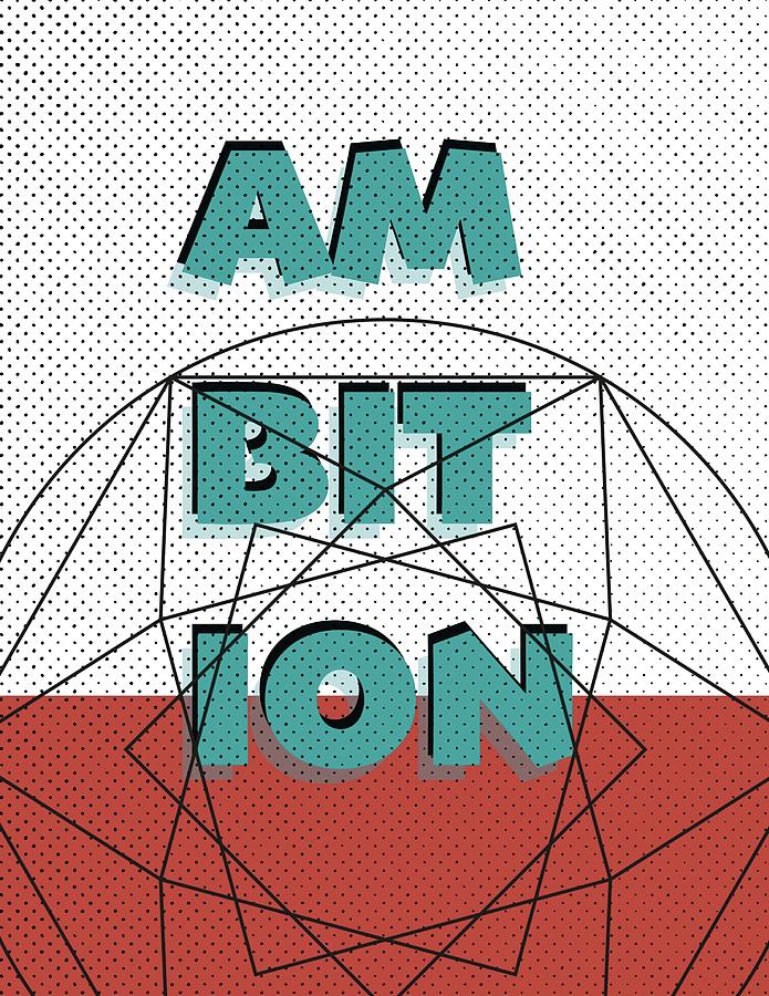 Ambition Digital Art by Eena Bo