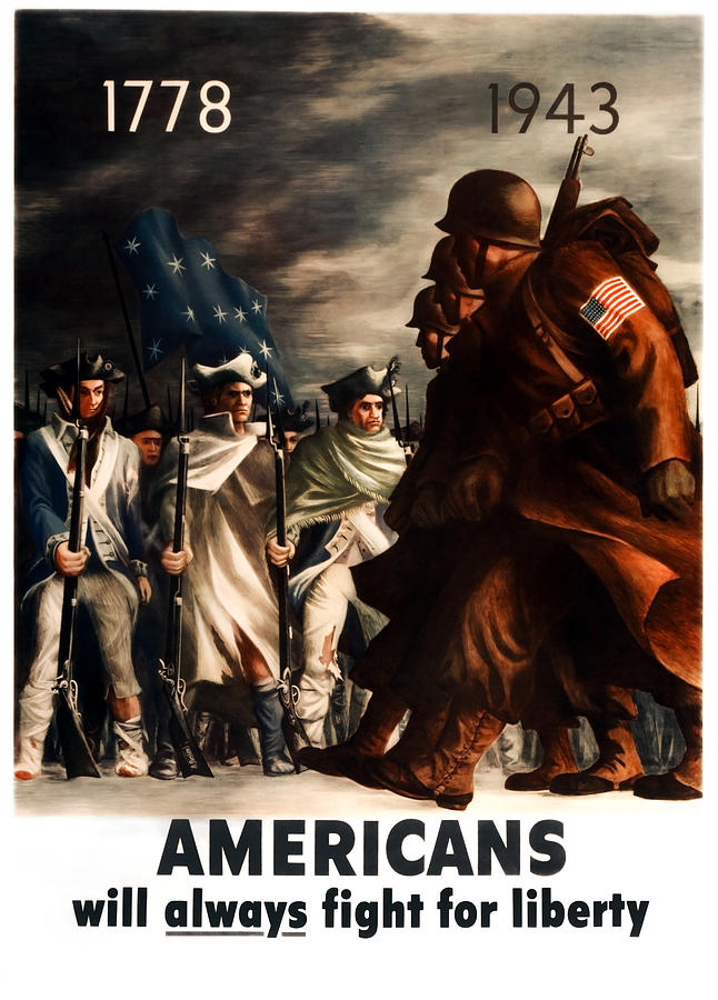Americans Will Always Fight For Liberty - WW2 Propaganda - 1943 Painting by War Is Hell Store