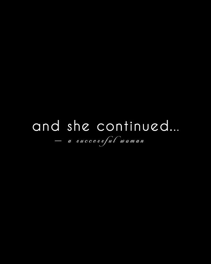 And She Continued 02 - Minimal Typography - Literature Print - Blac Digital Art