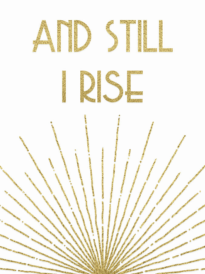And Still I Rise - Gold Digital Art by Ink Well