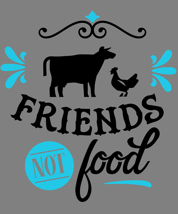 Animal Quotes Friends Not Food Digital Art by Stacy McCafferty - Fine ...