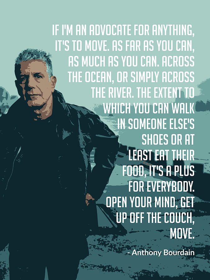 Anthony Bourdain Travel Quote Poster music Painting by Adrian Olivia ...