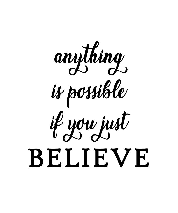 I Believe Anything Is Possible - Quotes Viral Update