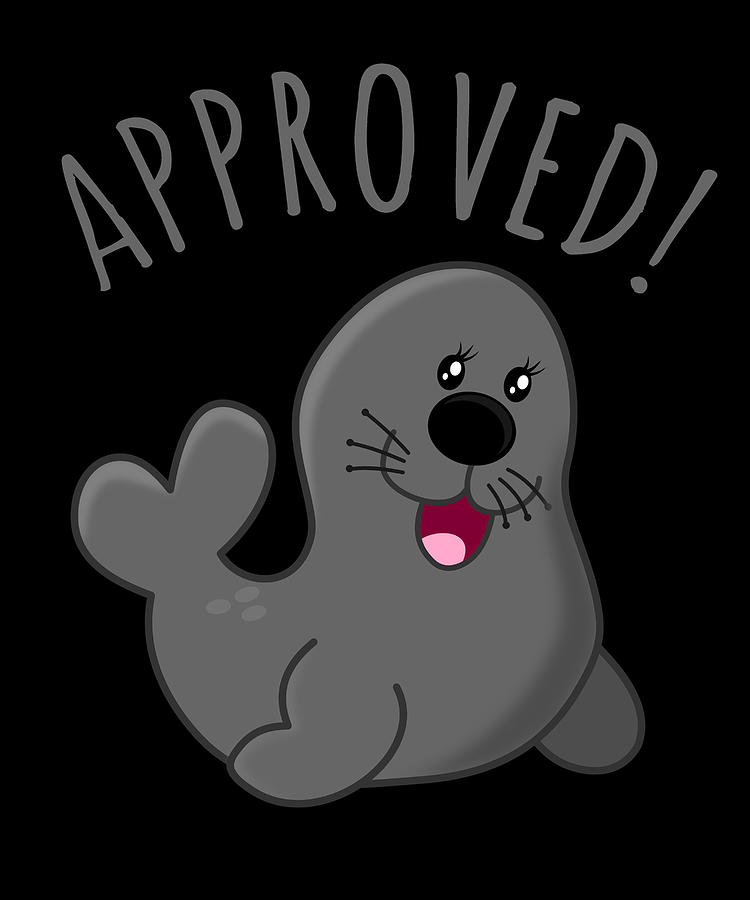 Approved Seal Of Approval Digital Art by Flippin Sweet Gear