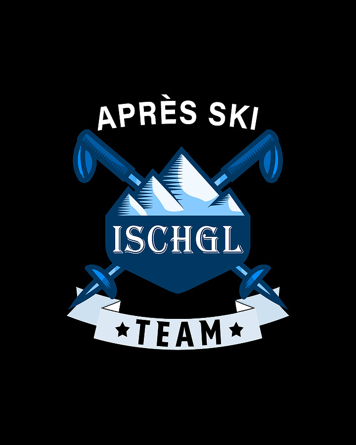 Apres Ski Crew Ischgl Team Digital Art by Alessandra Roth - Pixels