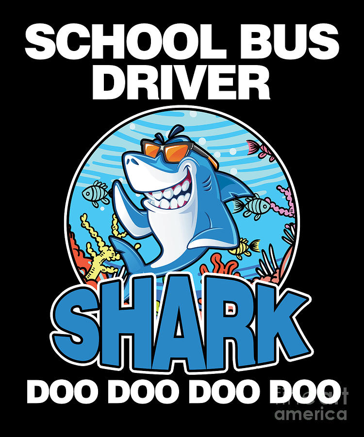 aquatic creature fish marine life school bus driver shark doo doo