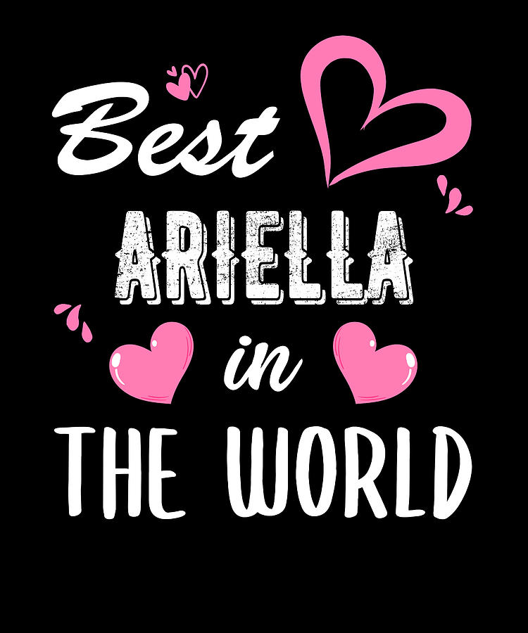 Ariella Name Best Ariella In The World Digital Art By Elsayed Atta Fine Art America