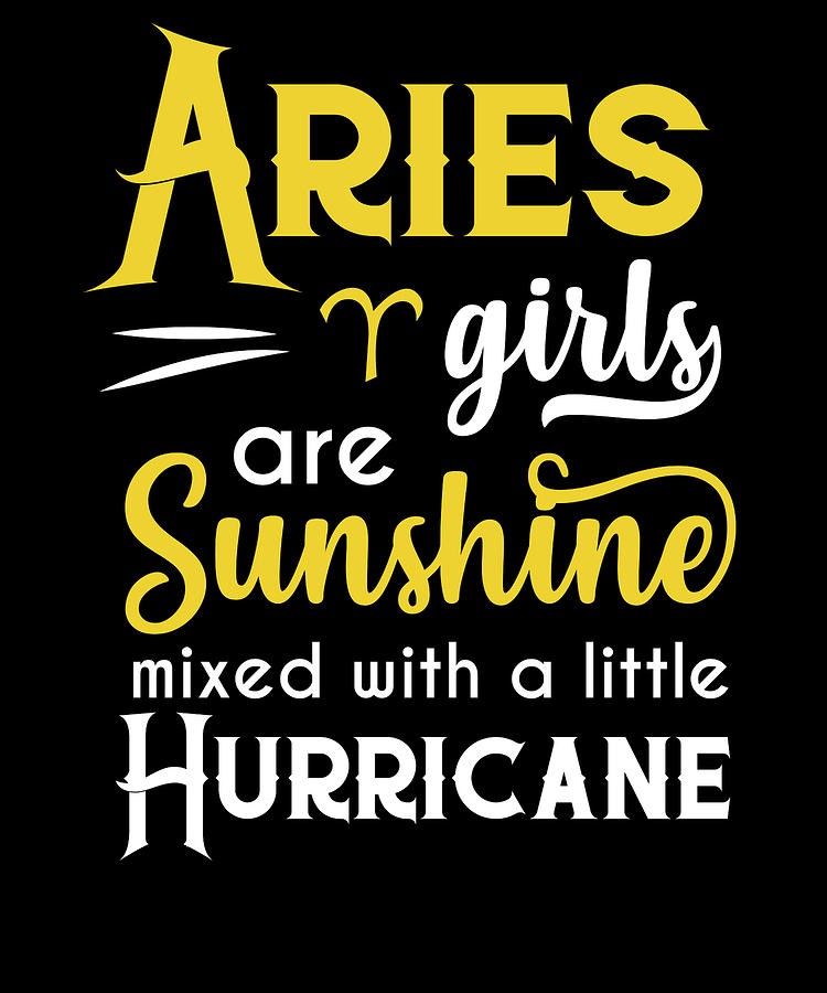 Aries Girls Are Sunshine Mixed With A Little Hurricane Zodiac Star