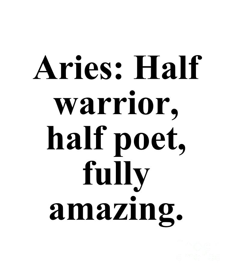 Inspirational Digital Art - Aries Half Warrior Half Poet Fully Amazing Funny Zodiac Quote by Jeff Creation