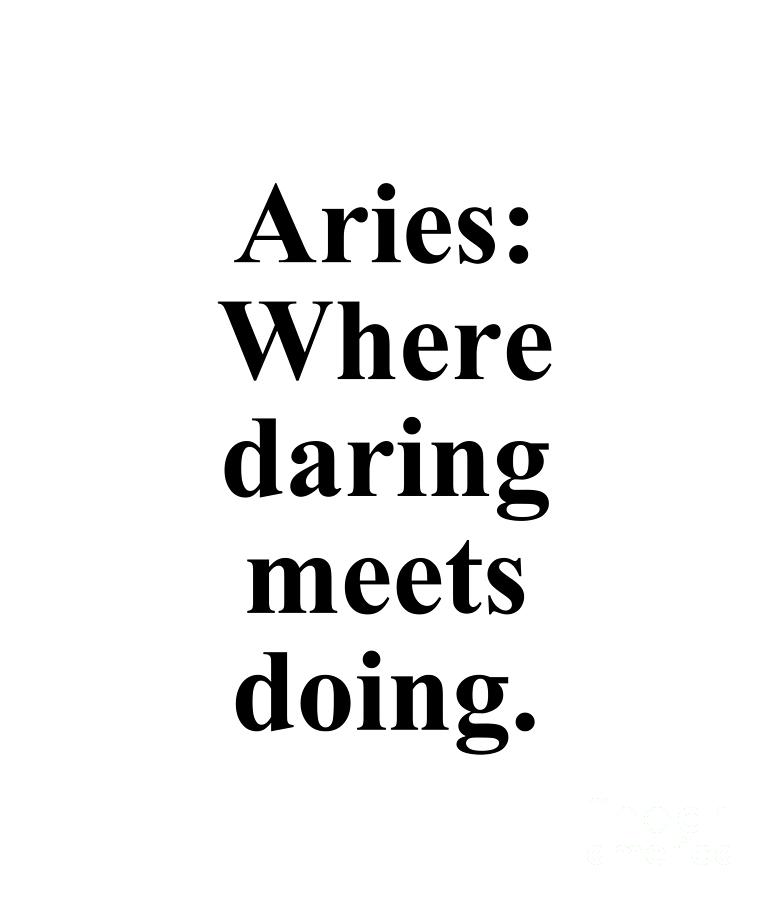 Inspirational Digital Art - Aries Where Daring Meets Doing Funny Zodiac Quote by Jeff Creation