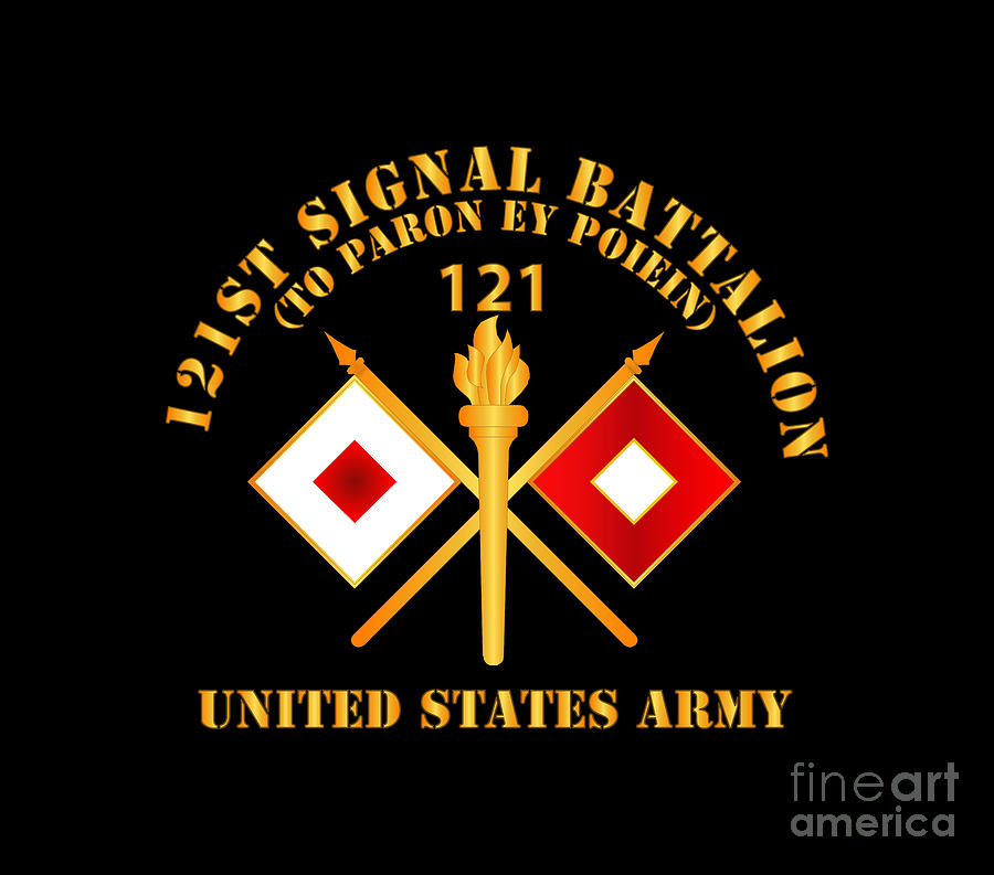 Army - 121st Signal Bn w BR - US Army w BN NUM X 300 Digital Art by Tom ...