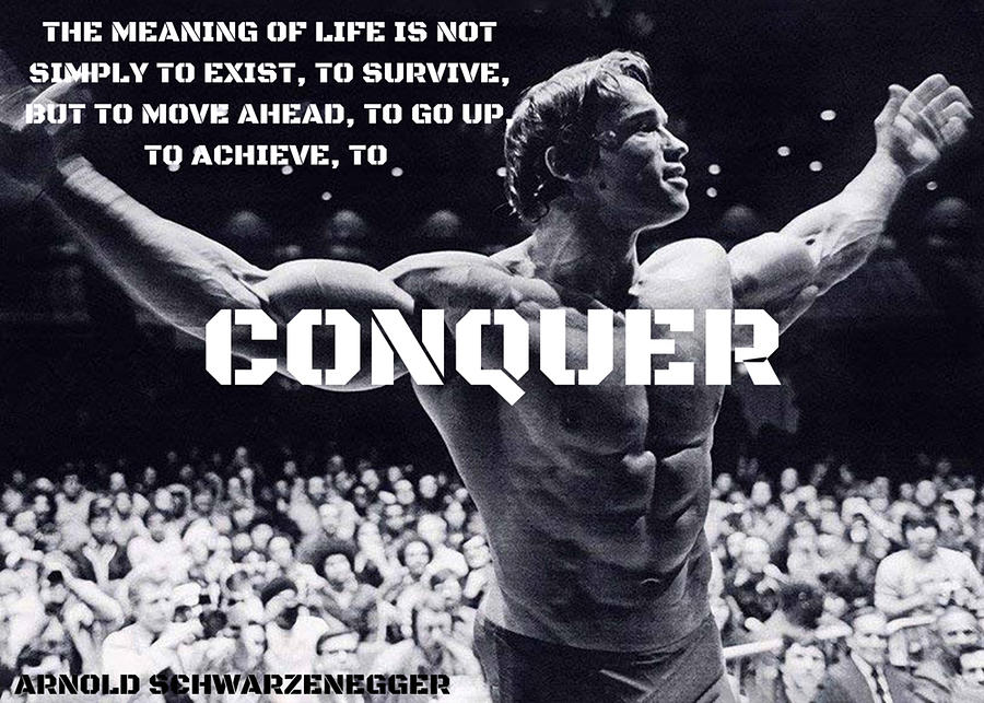 Arnold Schwarzenegger Conquer Quote Painting by Stefan Tyler