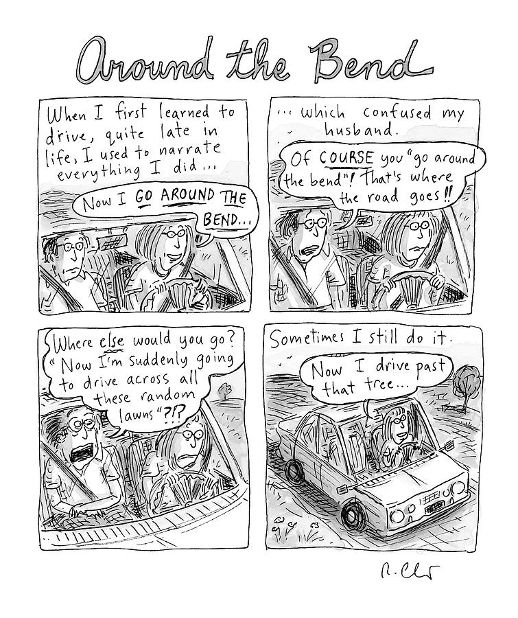 Around The Bend Drawing by Roz Chast