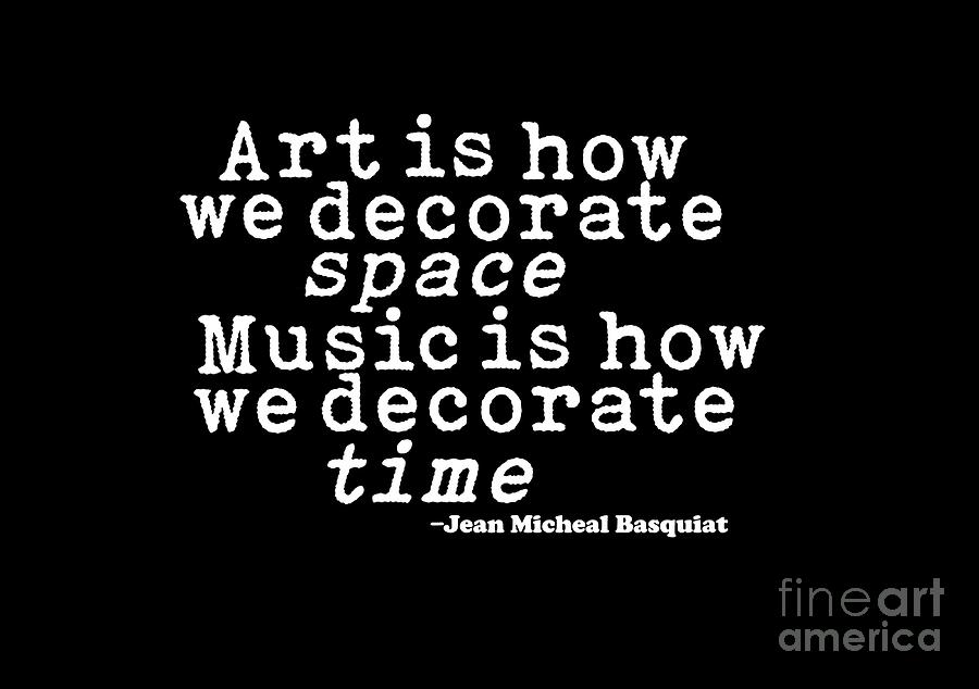 Art Is How We Decorate Space Music Is How We Tapestry Textile by