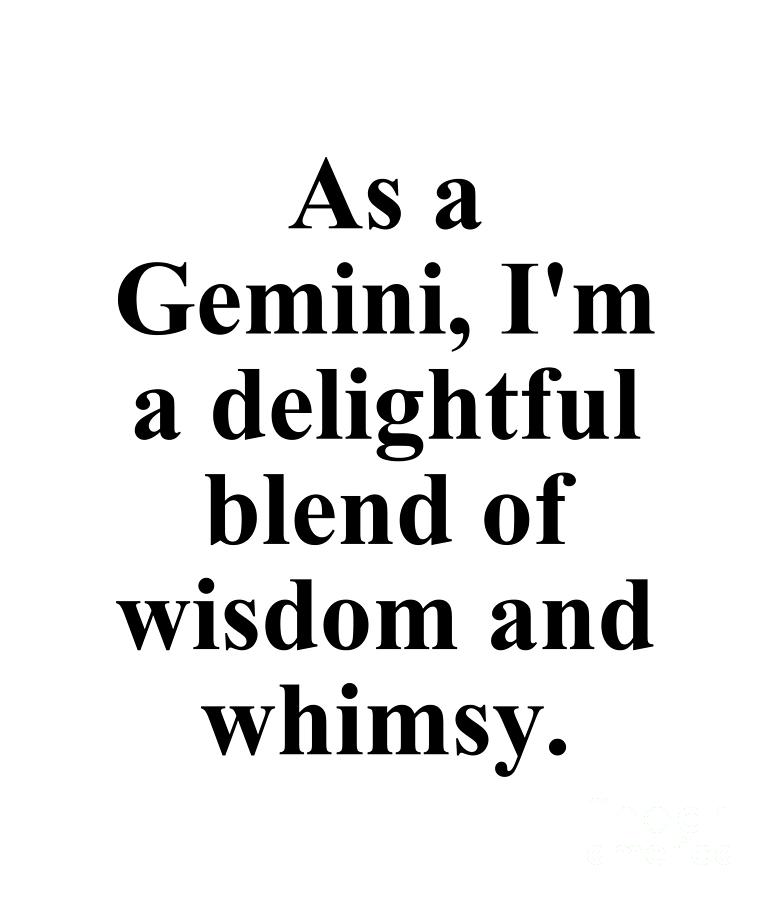 Inspirational Digital Art - As A Gemini Im A Delightful Blend Of Wisdom And Whimsy Funny Zodiac Quote by Jeff Creation
