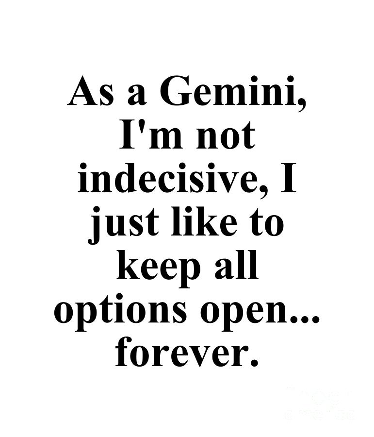 Gemini Digital Art - As A Gemini Im Not Indecisive I Just Enjoy The Element Of Surprise Funny Zodiac Quote by Jeff Creation