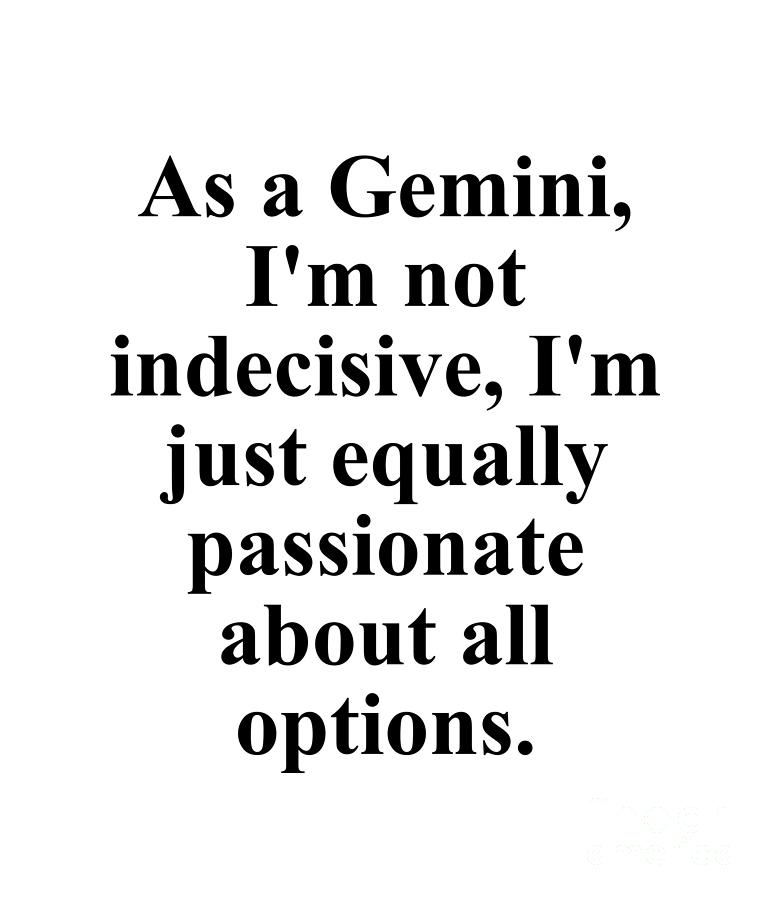 Gemini Digital Art - As A Gemini Im Not Indecisive I Just Live On A Buffet Of Choices Funny Zodiac Quote by Jeff Creation