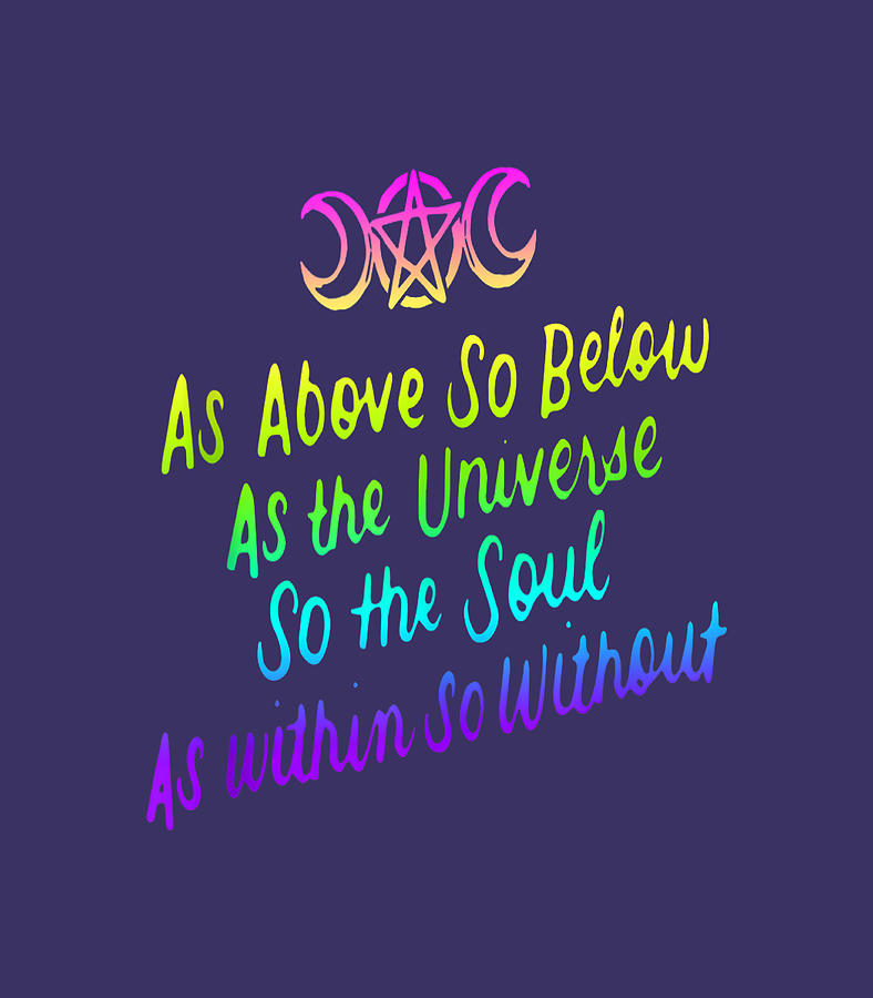 As Above So Below as the Universe So The Soul Wiccan Pagan Digital Art ...