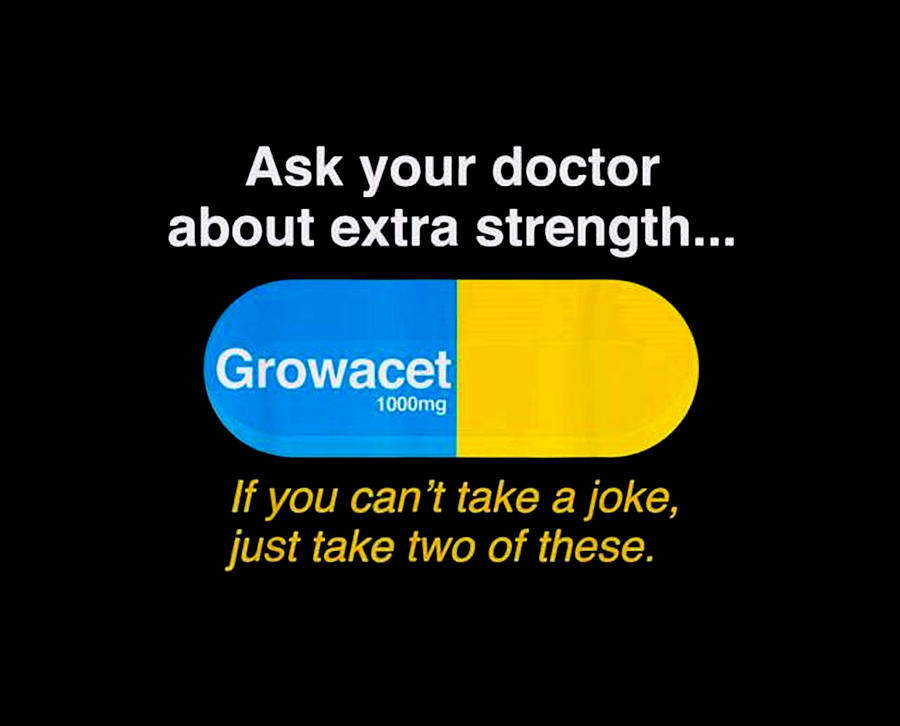 Ask your doctor about extra strength growacet shirt Digital Art by ...