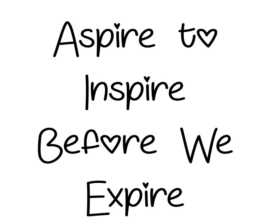 Aspire to Inspire Before We Expire Poster stars Painting by Damien ...