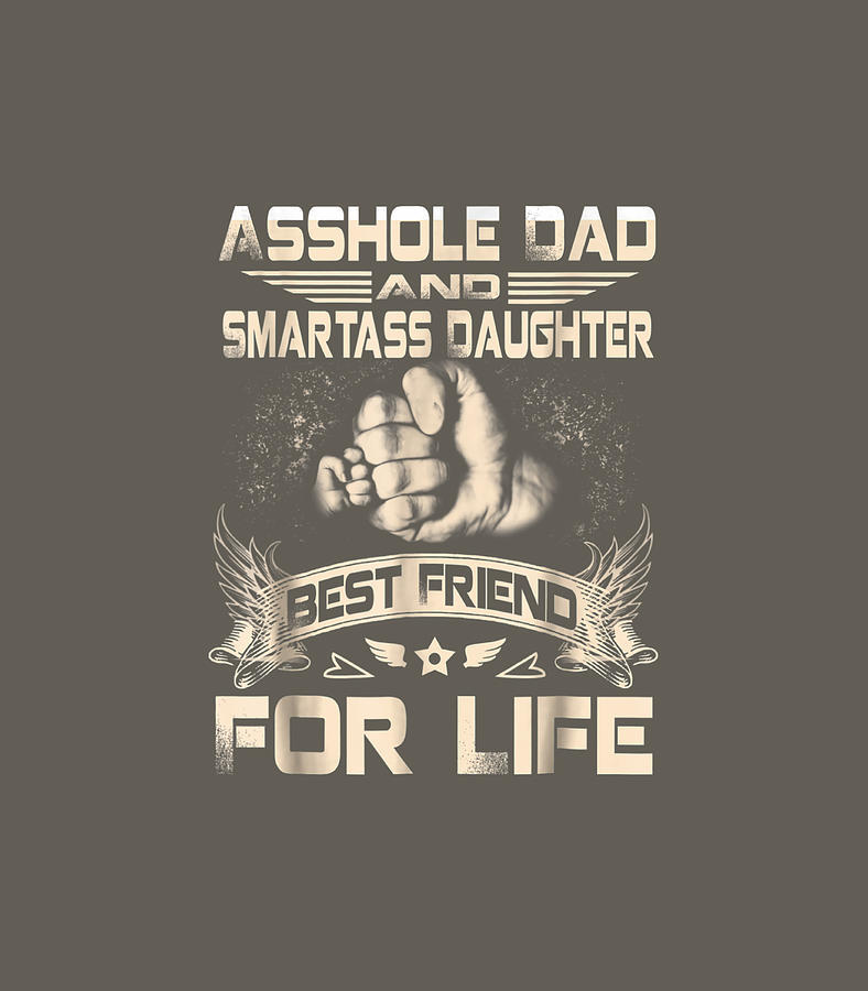 Asshole Dad And Smartass Daughter Fathers Day Digital Art By Hakeee