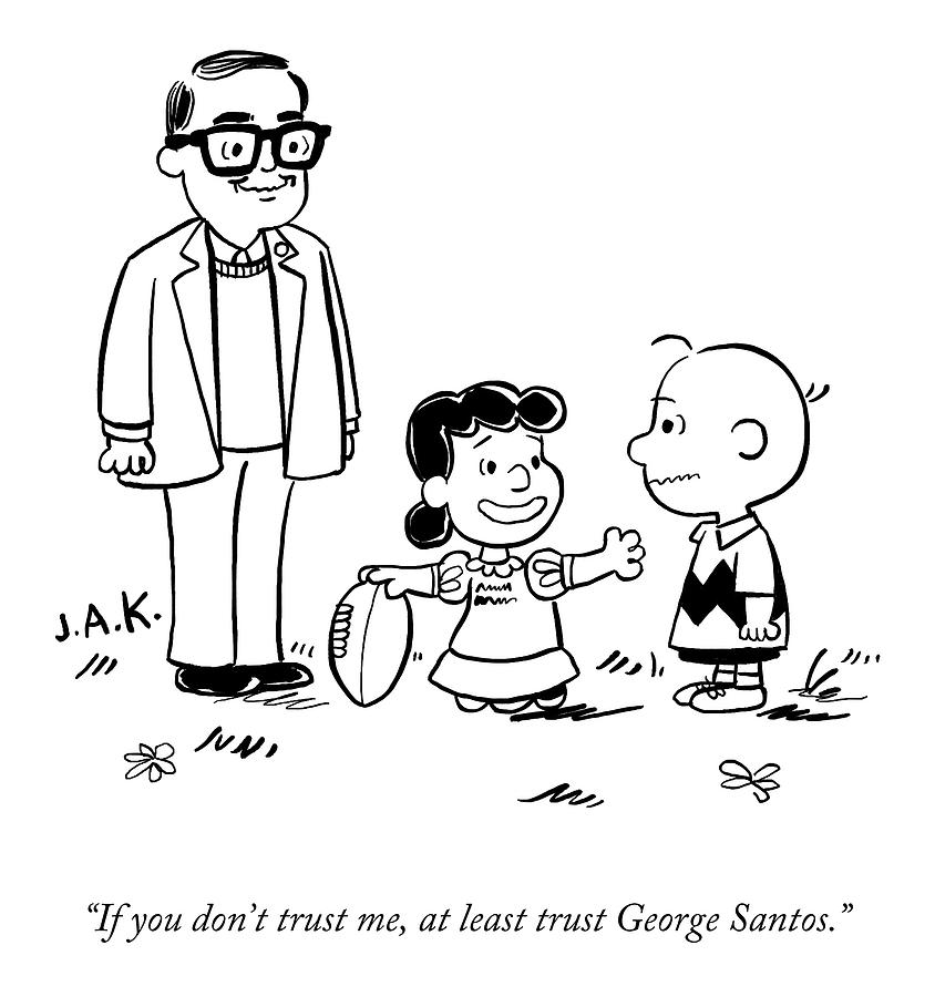 At Least Trust George Santos Drawing by Jason Adam Katzenstein