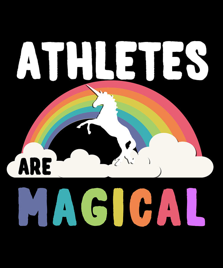 Athletes Are Magical Digital Art by Flippin Sweet Gear