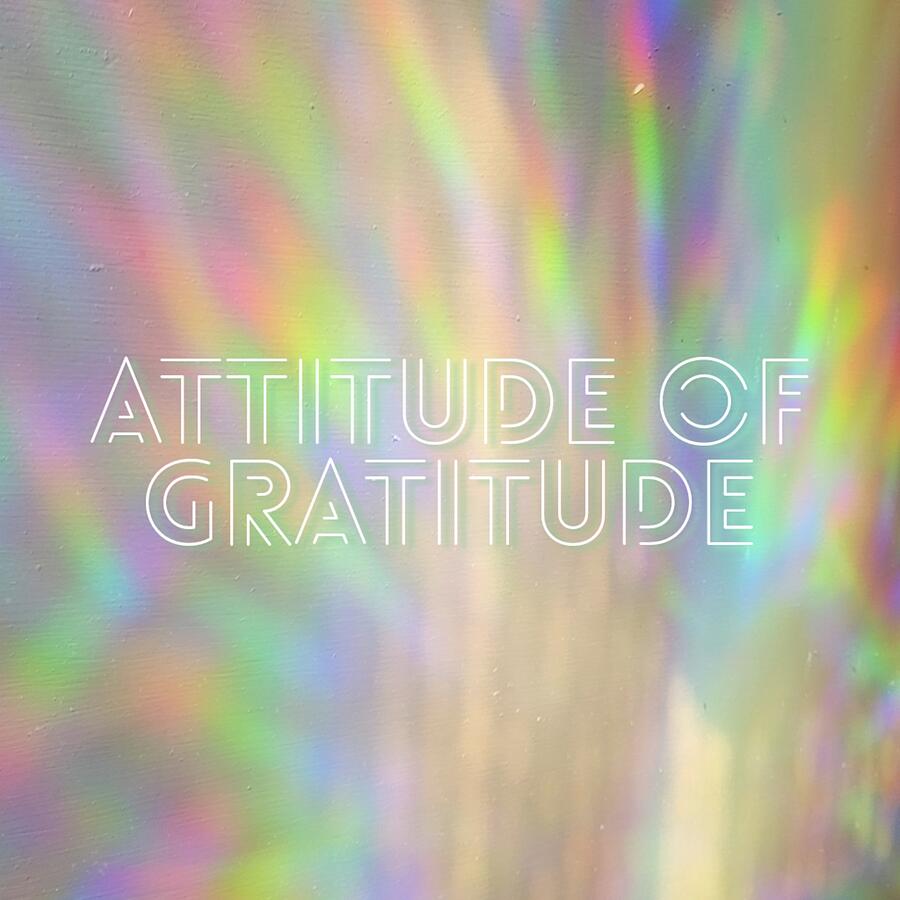 Inspirational Digital Art - Attitude of Gratitude  by DeeDee McCaslin