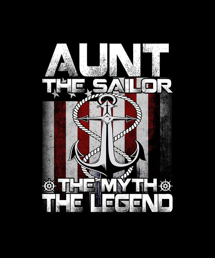 AUNT The Sailor The Myth The Legend Drawing by DHBubble - Fine Art America