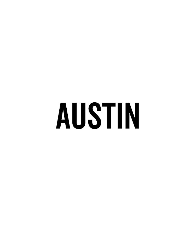 Austin Custom Name Font Text Birthday Digital Art by Francois Ringuette ...