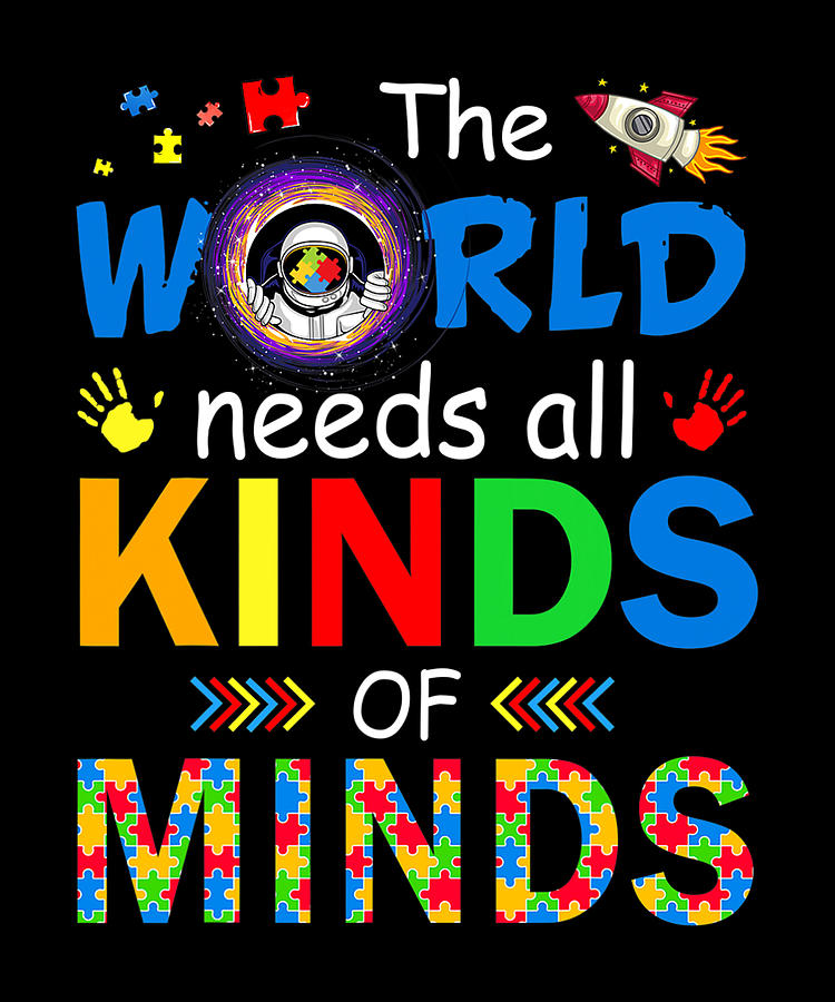 Autism Awareness Shirt The World Need All Kinds Of Digital Art by ...